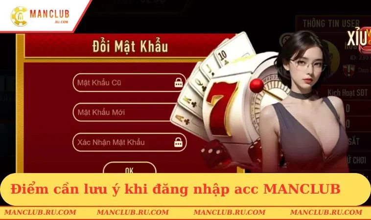 Điểm cần lưu ý khi đăng nhập acc game MANCLUB